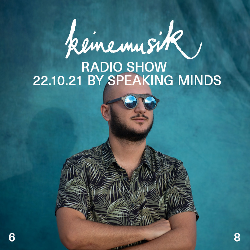 Keinemusik Radio Show by Speaking Minds