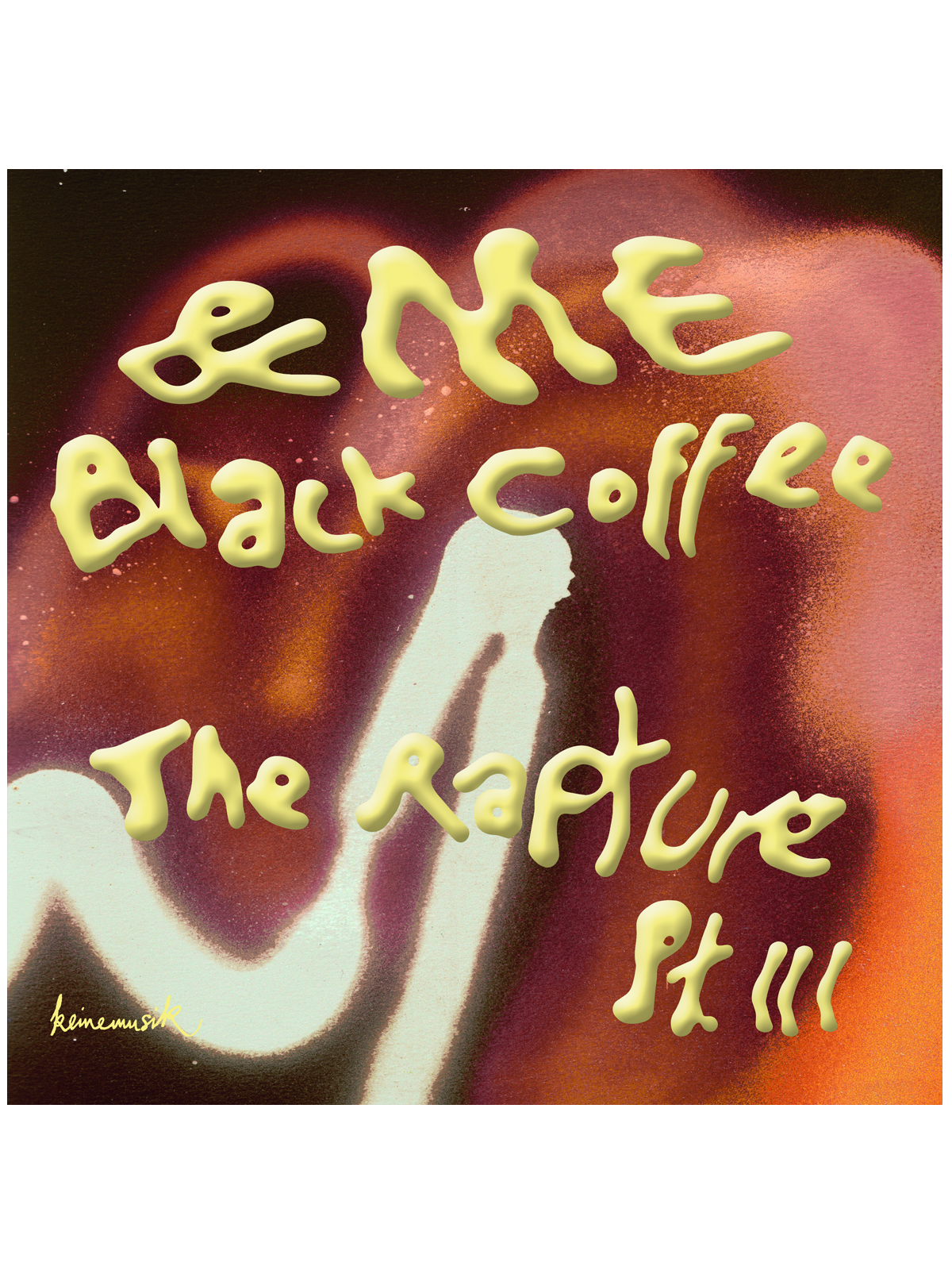 &ME - Black Coffee The Rapture Pt.III (KM066)